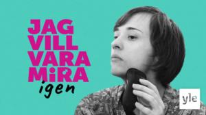 Haluan olla taas Mira: 13.09.2021 00.01