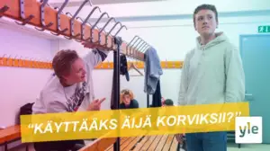 Mitä jos pojat käyttävät korviksia? (S): 15.10.2021 06.00