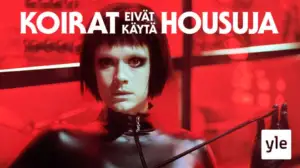 Koirat eivät käytä housuja (16): 15.12.2021 00.01