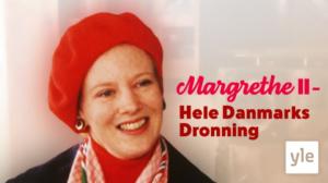 Margareeta II - kuningatar ja taiteilija: 30.01.2022 06.00