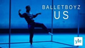 BalletBoyz - Us: 13.02.2022 06.00
