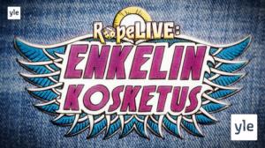 Ropelive: Enkelin kosketus: 01.04.2022 23.42