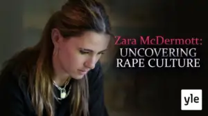 Zara McDermott: Raiskauskulttuuri (12): 11.04.2022 06.00
