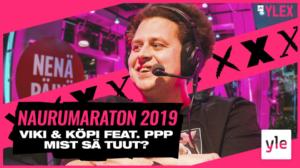 NAURUMARATON 2019: VIKI & KÖPI FEAT. PPP - MIST SÄ TUUT?: 25.11.2019 15.50