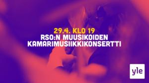 RSO:n muusikoiden kamarimusiikkikonsertti: 29.04.2020 20.46