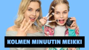Emma ja Milla 2018 / video: Kolmen minuutin meikkihaaste: 16.03.2018 12.00