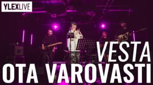 Vesta - Ota varovasti (YleX Live): 11.07.2018 10.15