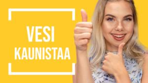 VESI KAUNISTAA | Emma ja Milla testaa: 20.07.2018 11.00