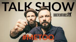 Docventures Talk Show: Setien jälkeinen aika - mihin #metoo meidät vie?: 11.09.2018 22.34