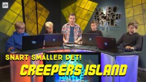 Snart smäller det på Creepers Island! (S): 10.11.2018 10.00