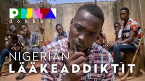 Perjantai-dokkari: Nigerian lääkeaddiktit: 03.12.2018 10.26