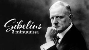 Jean Sibelius kolmessa minuutissa: 05.12.2018 15.25
