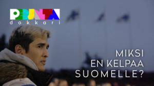 Perjantai-dokkari: Miksi en kelpaa Suomelle?: 13.12.2018 14.00