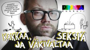 Kakkaa, seksiä ja väkivaltaa: 22.04.2019 00.01