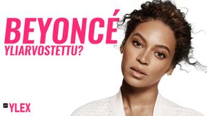 BEYONCÉ - ONKO HÄN YLIARVOSTETTU?: 17.05.2019 14.00