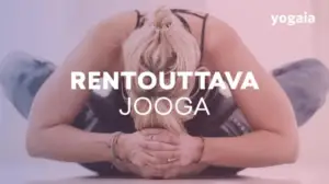 Rentouttava Jooga - Lempeyden jooga