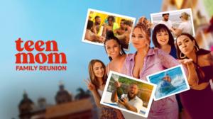 Teen Mom: Family Reunion