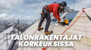Talonrakentajat korkeuksissa
