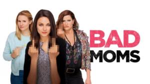 Bad Moms (12) - Bad Moms