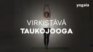 Virkistävä taukojooga - Virkistävä taukojooga