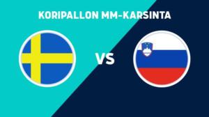 MM-karsinta: Ruotsi - Slovenia - MM-karsinta: Ruotsi - Slovenia 3.7.