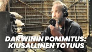 Darwinin pommitus: Kiusallinen totuus (7)