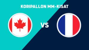 Kanada - Ranska - Kanada - Ranska 25.8.