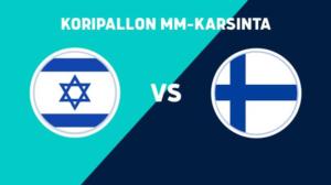 MM-karsinta: Israel - Suomi - MM-karsinta: Israel - Suomi 24.2.