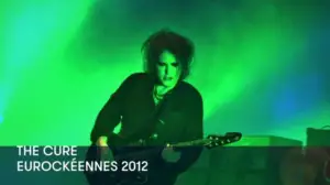 The Cure - Eurockéennes 2012 (S) - The Cure - Eurockéennes 2012