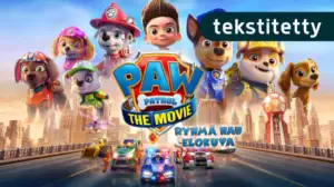 Ryhmä Hau - Elokuva / tekstitetty (7) - Paw Patrol: The Movie
