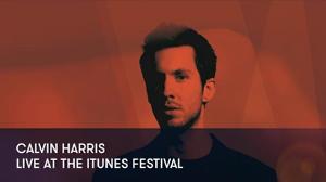 Calvin Harris - Live at the iTunes Festival - Calvin Harris - Live at the iTunes Festival