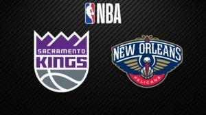 Sacramento Kings - New Orleans Pelicans - Sacramento Kings - New Orleans Pelicans 6.8.