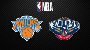 New York Knicks - New Orleans Pelicans - New York Knicks - New Orleans Pelicans 18.4.