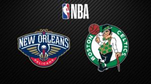 New Orleans Pelicans - Boston Celtics - New Orleans Pelicans - Boston Celtics 21.2.
